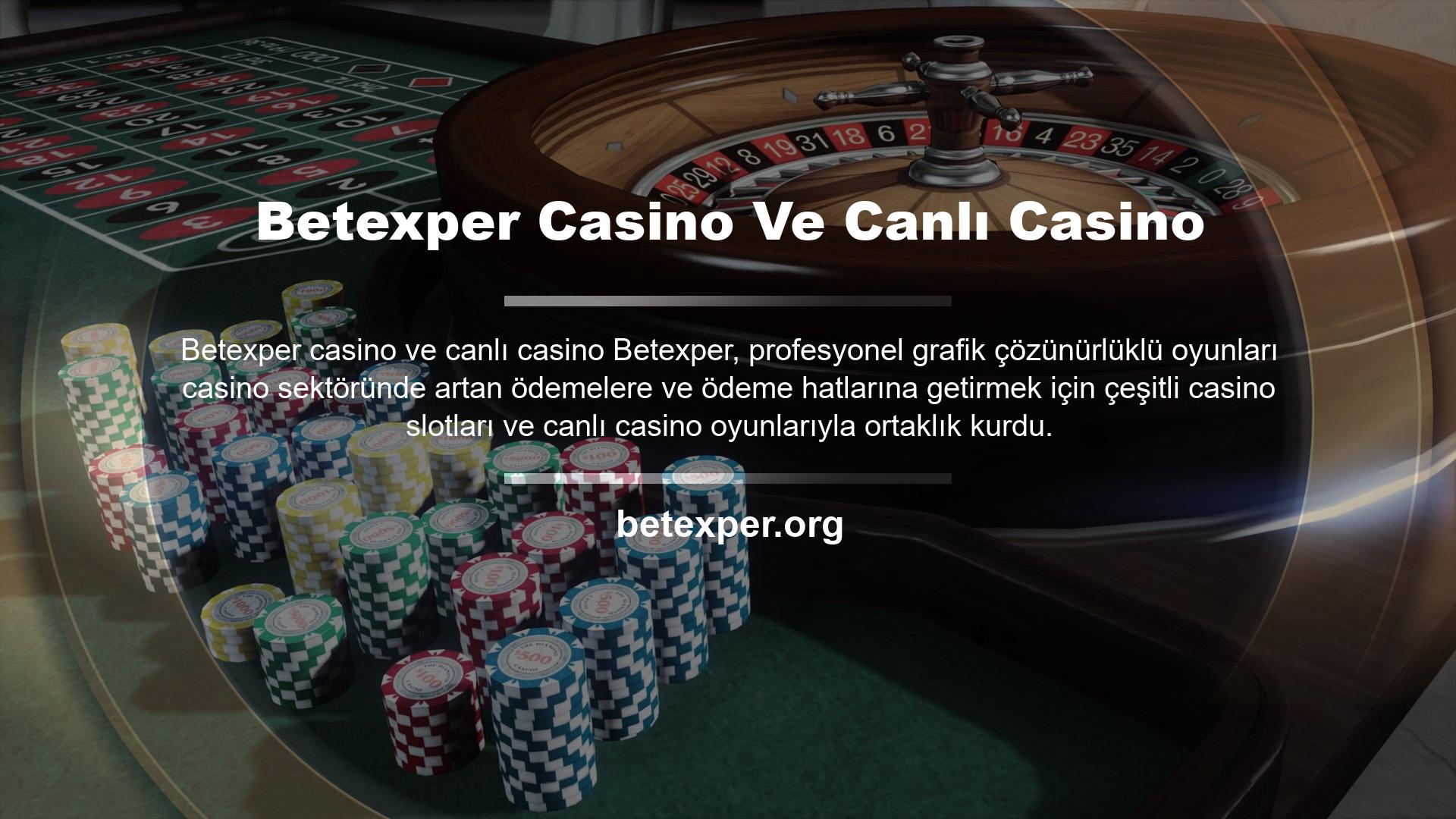 Betexper Casino, kendi ülkenizden ayrılmadan evinizin rahatlığında casino oyunları oynamanıza olanak tanıyan her bütçeye ve zevke uygun slot ve canlı casino oyunları sunmaktadır