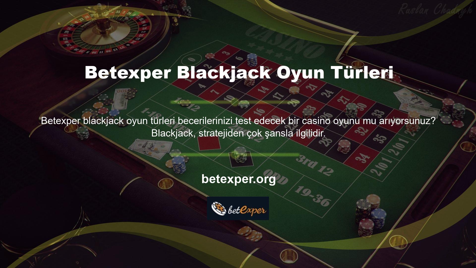 Bu, oynadığınız blackjack çeşidi için en iyi stratejiyi kullanırsanız büyük kazanabileceğiniz anlamına gelir